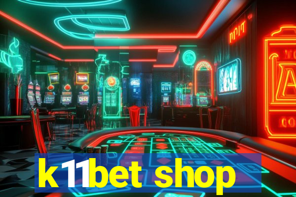 k11bet shop